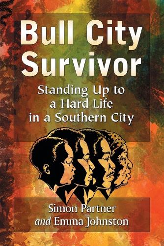 Бумажная книга «Bull City Survivor: Standing Up to a Hard Life in a Southern City», авторов Эмма Джонстон, Саймон Партнер - фото №1