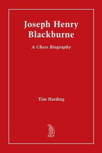 Бумажная книга «Joseph Henry Blackburne: A Chess Biography», автор Тим Хардинг - фото №1