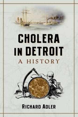 Бумажная книга «Cholera in Detroit: A History», автор Ричард Адлер - фото №1