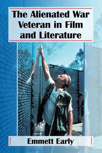 Бумажная книга «The Alienated War Veteran in Film and Literature», автор Эммет Эрли - фото №1