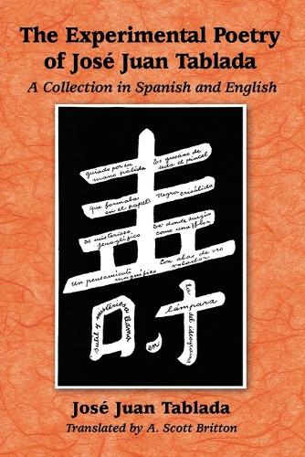 Бумажная книга «The Experimental Poetry of Jose Juan Tablada: A Collection in Spanish and English», автор Хосе Хуан Таблада - фото №1
