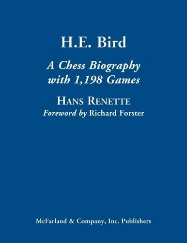 Бумажная книга «H.E. Bird: A Chess Biography», автор Ганс Ренетт - фото №1