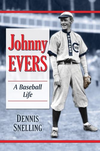 Бумажная книга «Johnny Evers: A Baseball Biography», автор Деннис Снеллинг - фото №1