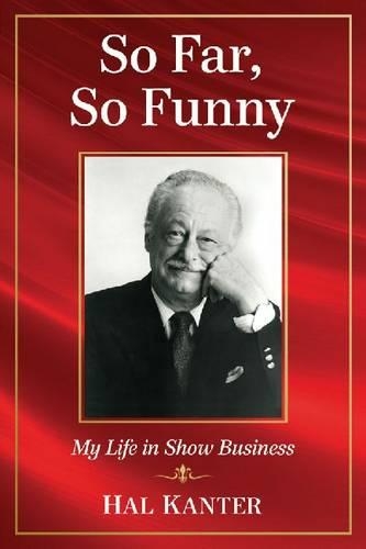 Бумажная книга «So Far, So Funny: My Life in Show Business», автор Хэл Кантер - фото №1