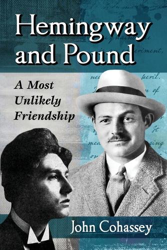 Паперова книга «Hemingway and Pound: A Most Unlikely Friendship», автор Джон Кохассі - фото №1