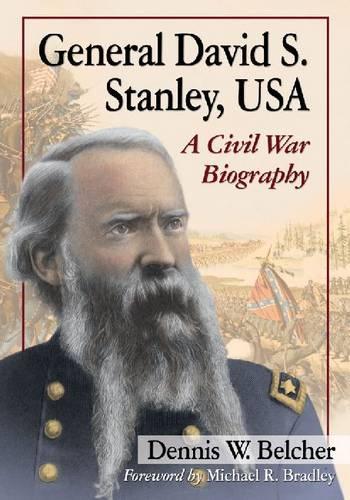 Паперова книга «General David S. Stanley, USA: A Civil War Biography», автор Денніс В. Белчер - фото №1