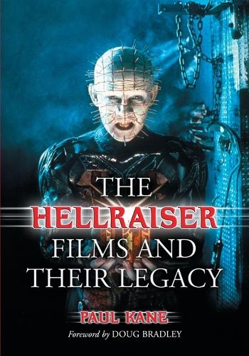 Паперова книга «The Hellraiser Films and Their Legacy», автор Пол Кейн - фото №1
