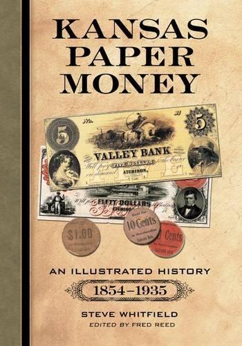 Бумажная книга «Kansas Paper Money: An Illustrated History, 1854-1935», автор Стив Уитфилд - фото №1