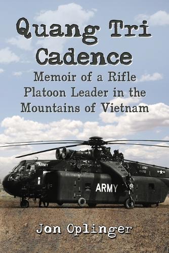 Бумажная книга «Quang Tri Cadence: Memoir of a Rifle Platoon Leader in the Mountains of Vietnam», автор Джон Оплингер - фото №1