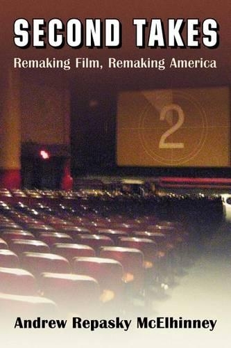 Паперова книга «Second Takes: Remaking Film, Remaking America», автор Ендрю Репаскі МакЕлхінні - фото №1