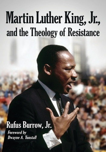 Бумажная книга «Martin Luther King, Jr., and the Theology of Resistance», автор Руфус Берроу - фото №1