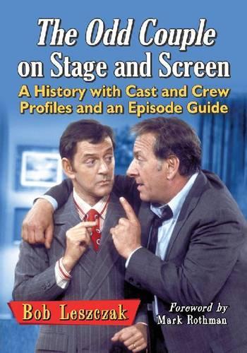 Бумажная книга «The Odd Couple on Stage and Screen: A History with Cast and Crew Profiles and an Episode Guide», автор Боб Лещак - фото №1
