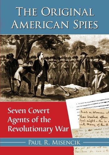 Бумажная книга «The Original American Spies: Seven Covert Agents of the Revolutionary War», автор Пол Р. Мизенчик - фото №1