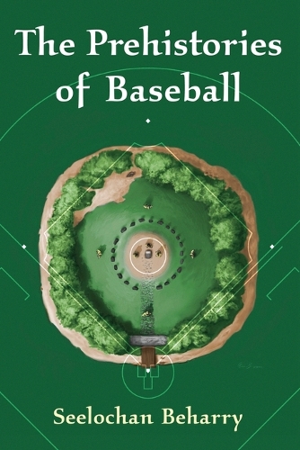 Паперова книга «The Prehistories of Baseball», автор Сіелочан Бехаррі - фото №1