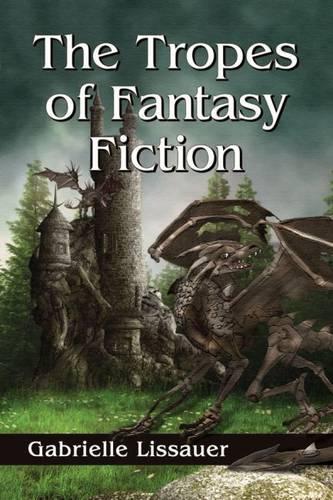 Бумажная книга «The Tropes of Fantasy Fiction», автор Габриэль Лиссауэр - фото №1