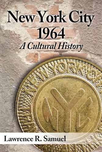 Бумажная книга «New York City 1964: A Cultural History», автор Лоуренс Р. Сэмюэл - фото №1