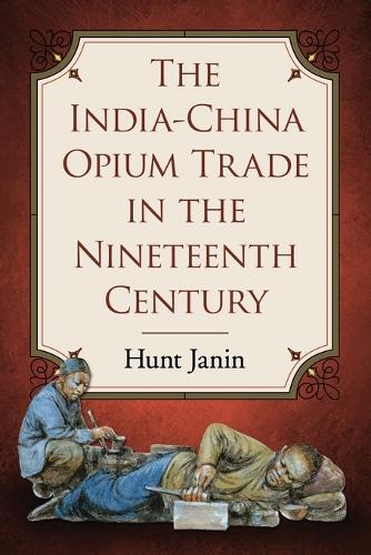 Паперова книга «The India-China Opium Trade in the Nineteenth Century», автор Хант Джанін - фото №1