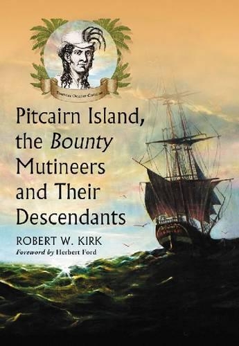 Бумажная книга «Pitcairn Island, the Bounty Mutineers and Their Descendants: A History», автор Роберт В. Кирк - фото №1