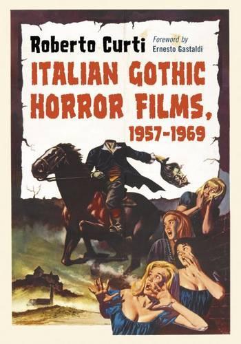 Бумажная книга «Italian Gothic Horror Films, 1957-1969», автор Роберто Курти - фото №1
