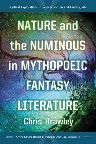 Бумажная книга «Nature and the Numinous in Mythopoeic Fantasy Literature», автор Кристофер Стрим Брейли - фото №1