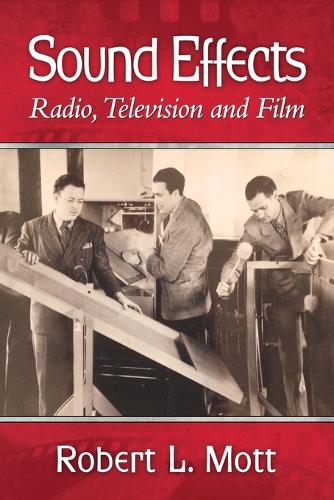 Бумажная книга «Sound Effects: Radio, Television and Film», автор Роберт Л. Мотт - фото №1
