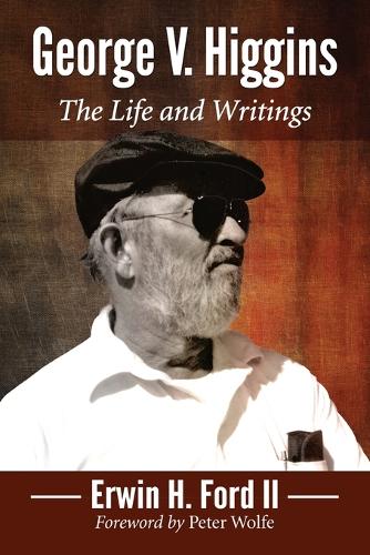 Бумажная книга «George V. Higgins: The Life and Writings», автор Эрвин Х. Форд II - фото №1