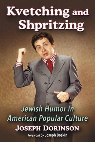 Бумажная книга «Kvetching and Shpritzing: Jewish Humor in American Popular Culture», автор Джозеф Доринсон - фото №1