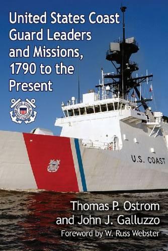Бумажная книга «United States Coast Guard Leaders and Missions, 1790 to the Present», авторов Джон Дж. Галлуццо, Томас П. Остром - фото №1