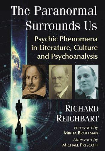 Бумажная книга «The Paranormal Surrounds Us: Psychic Phenomena in Literature, Culture and Psychoanalysis», автор Ричард Райхбарт - фото №1