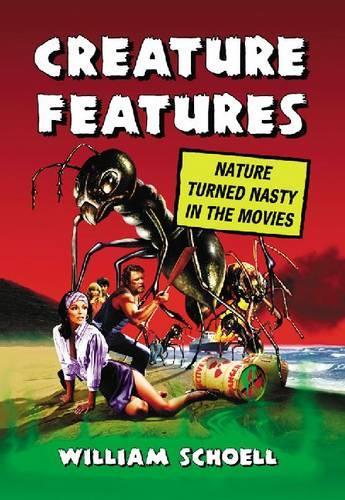 Паперова книга «Creature Features: Nature Turned Nasty in the Movies», автор Вільям Шелл - фото №1