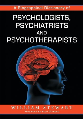 Бумажная книга «A Biographical Dictionary of Psychologists, Psychiatrists and Psychotherapists», автор Уильям Стюарт - фото №1