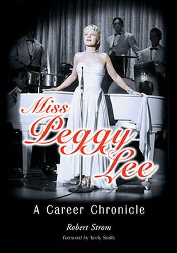 Бумажная книга «Miss Peggy Lee: A Career Chronicle», автор Роберт Стром - фото №1