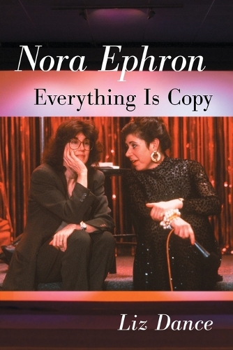 Бумажная книга «Nora Ephron: Everything Is Copy», автор Лиз Дэнс - фото №1