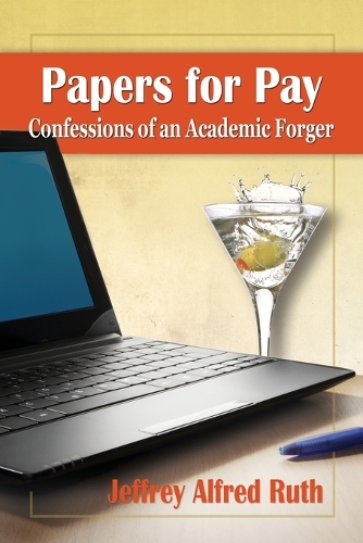Бумажная книга «Papers for Pay: Confessions of an Academic Forger», автор Джеффри Альфред Рут - фото №1