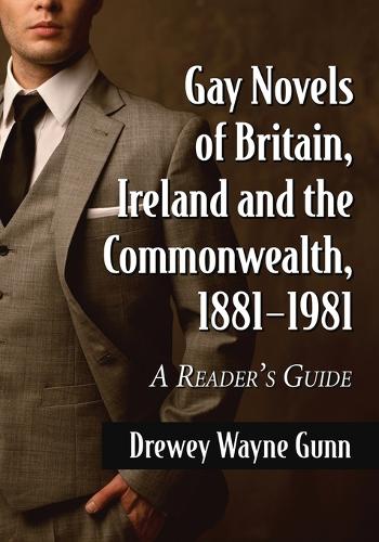 Бумажная книга «Gay Novels of Britain, Ireland and the Commonwealth, 1881-1981: A Reader's Guide», автор Дрюи Уэйн Ганн - фото №1