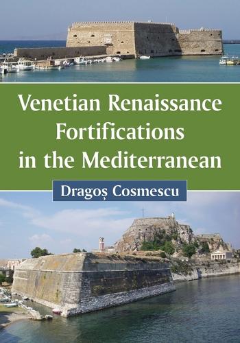 Бумажная книга «Venetian Renaissance Fortifications in the Mediterranean», автор Драгош Космеску - фото №1