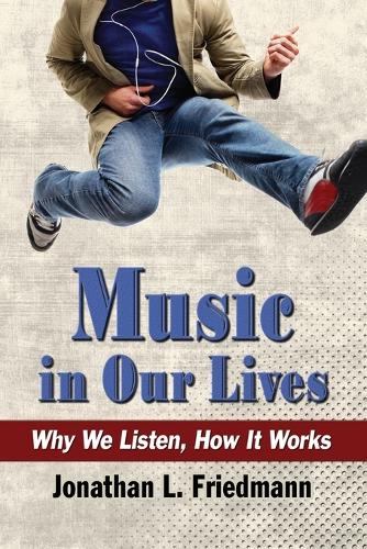 Бумажная книга «Music in Our Lives: Why We Listen, How It Works», автор Джонатан Л. Фридманн - фото №1
