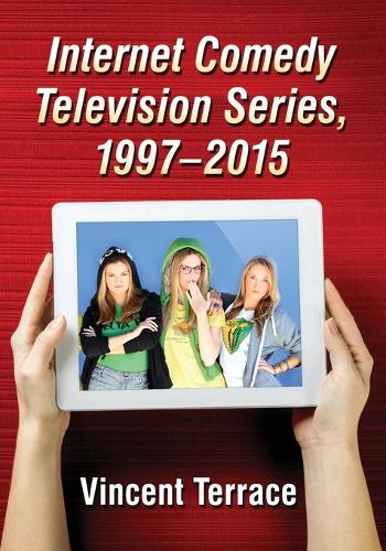 Паперова книга «Internet Comedy Television Series, 1997-2015», автор Вінсент Террас - фото №1