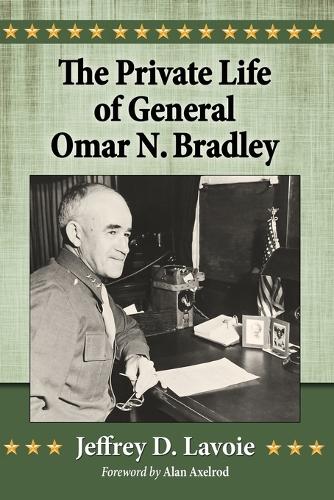 Бумажная книга «The Private Life of General Omar N. Bradley», автор Джеффри Д. Лавуа - фото №1