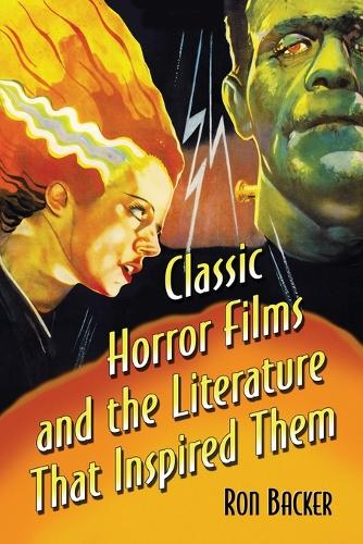Бумажная книга «Classic Horror Films and the Literature That Inspired Them», автор Рон Бакер - фото №1