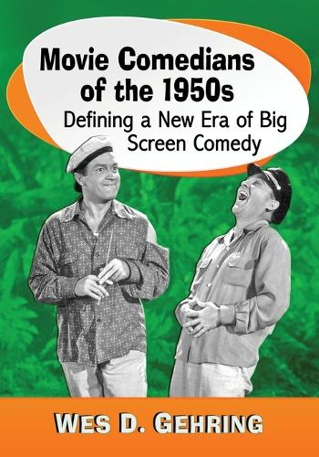 Бумажная книга «Movie Comedians of the 1950s: Defining a New Era of Big Screen Comedy», автор Уэс Д. Геринг - фото №1