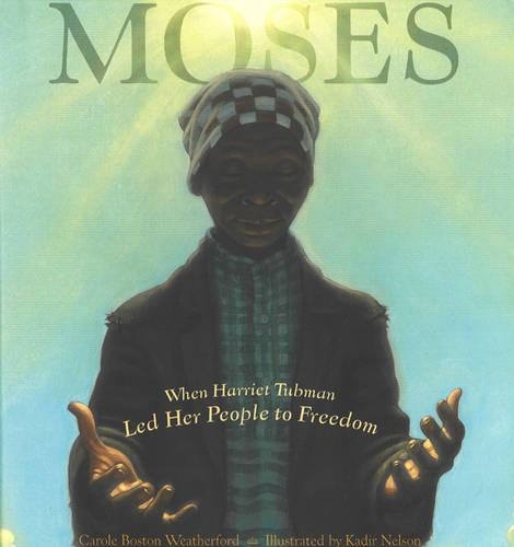 Бумажная книга «Moses: When Harriet Tubman Led Her People to Freedom», автор Кэрол Бостон Уэзерфорд - фото №1