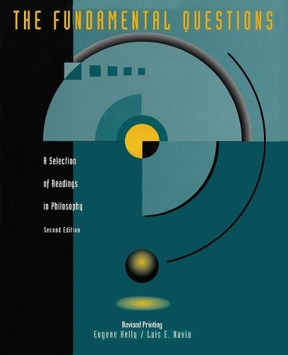 Бумажная книга «The Fundamental Questions: A Selection of Readings in Philosophy», авторов Юджин Келли, Луис Э. Навиа - фото №1