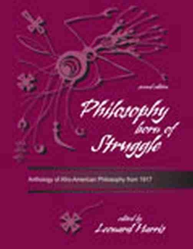 Паперова книга «Philosophy Born of Struggle: Anthology of Afro-American Philosophy From 1917», автор Леонард Гарріс - фото №1