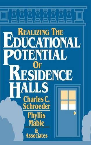 Бумажная книга «Realizing the Educational Potential of Residence Halls», авторов Чарльз К. Шредер, Филлис Мейбл - фото №1
