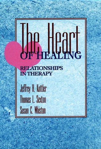 Бумажная книга «The Heart of Healing: Relationships in Therapy», авторов Сьюзен К. Уистон, Томас Л. Секстон - фото №1