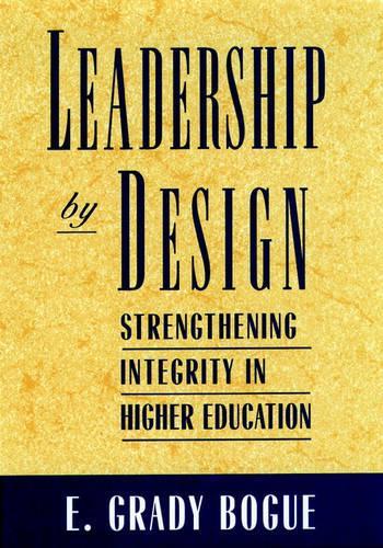 Бумажная книга «Leadership by Design: Strengthening Integrity in Higher Education», автор Э. Грейди Боуг - фото №1