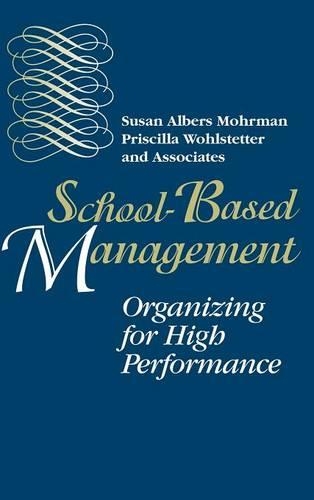 Бумажная книга «School-Based Management: Organizing for High Performance», авторов Присцилла Уолстеттер, Сьюзен Альберс Морман - фото №1