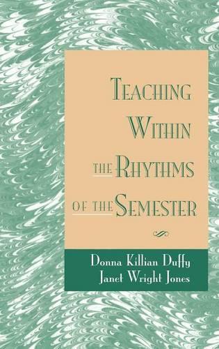 Бумажная книга «Teaching Within the Rhythms of the Semester», авторов Донна Киллиан Даффи, Джанет Райт Джонс - фото №1