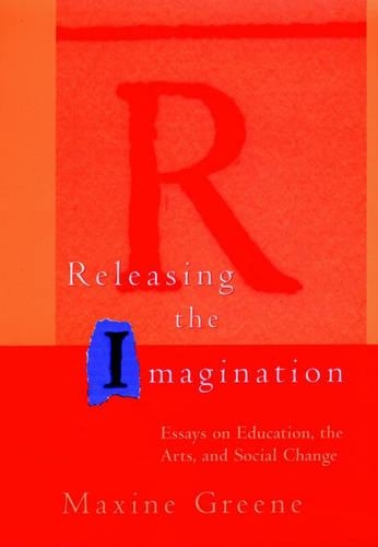 Бумажная книга «Releasing the Imagination: Essays on Education, the Arts, and Social Change», автор Максин Грин - фото №1